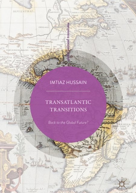 Imtiaz Hussain - Transatlantic Transitions, E-bok