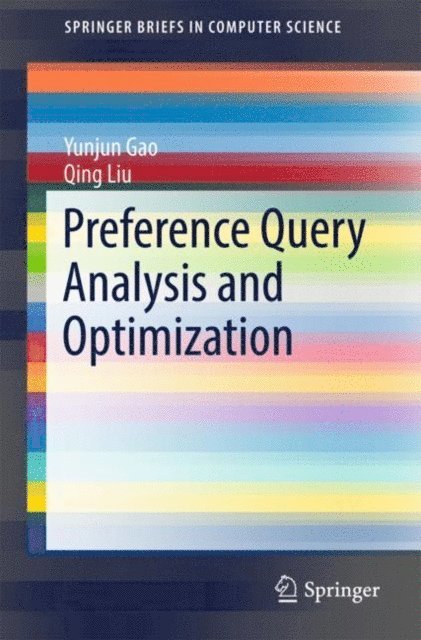 Qing Liu, Yunjun Gao - Preference Query Analysis and Optimization, E-bok