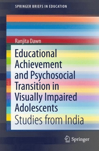 Ranjita Dawn - Educational Achievement and Psychosocial Transition in Visually Impaired Adolescents, E-bok. Tillgänglighet: Lägg i varukorg