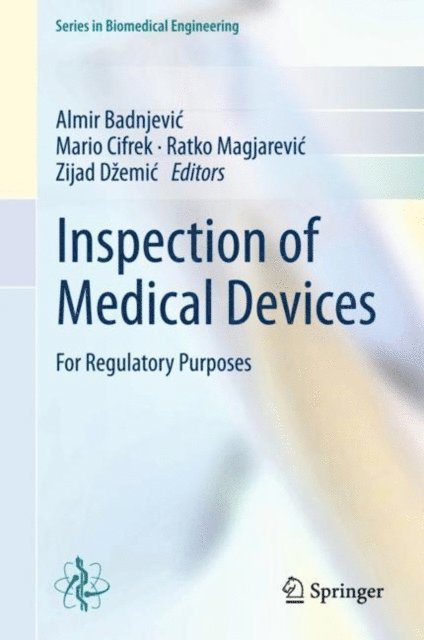 Zijad Dzemic, Ratko Magjarevic, Mario Cifrek, Almir Badnjevic - Inspection of Medical Devices, E-bok