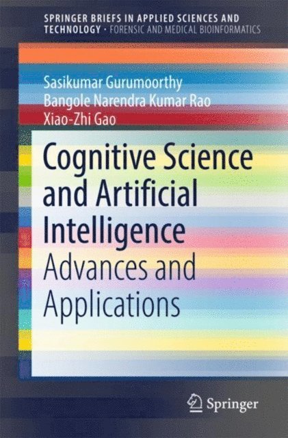 Xiao-Zhi Gao, Bangole Narendra Kumar Rao, Sasikumar Gurumoorthy - Cognitive Science and Artificial Intelligence, E-bok
