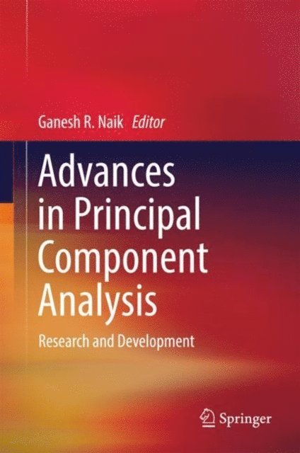 Ganesh R. Naik - Advances in Principal Component Analysis, E-bok