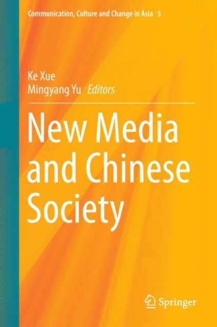 Mingyang Yu, Ke Xue - New Media and Chinese Society, E-bok
