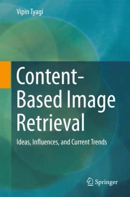 Vipin Tyagi - Content-Based Image Retrieval, E-bok