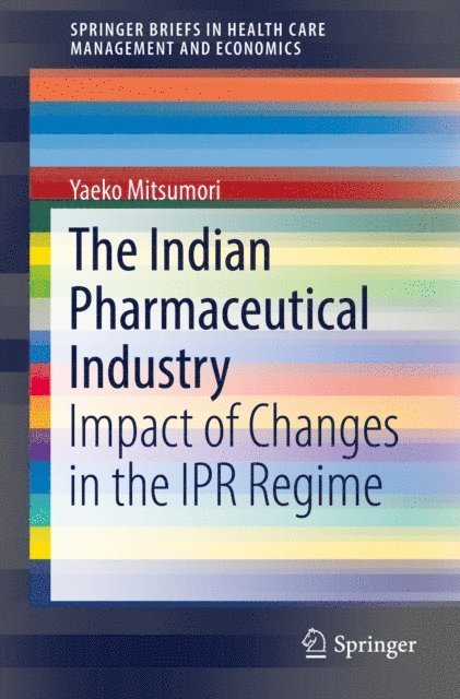 Yaeko Mitsumori - Indian Pharmaceutical Industry, E-bok