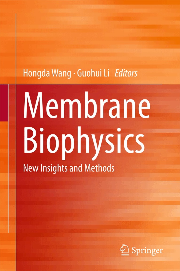 Hongda Wang, Guohui Li - Membrane Biophysics, Inbunden