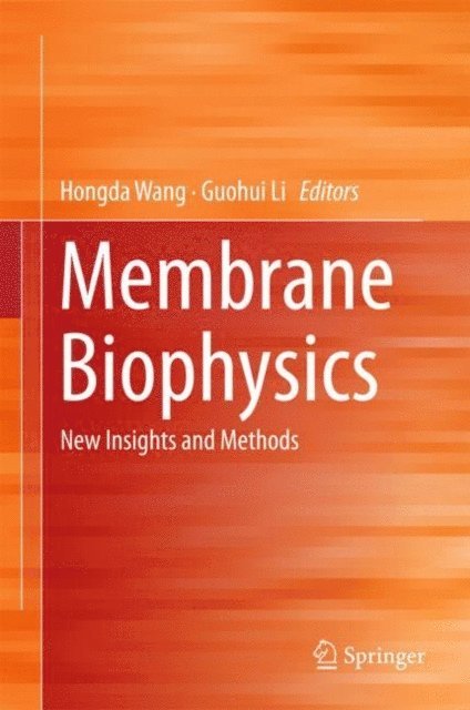 Guohui Li, Hongda Wang - Membrane Biophysics, E-bok. Tillgänglighet: Lägg i varukorg