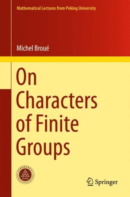 Michel Broue - On Characters of Finite Groups, E-bok