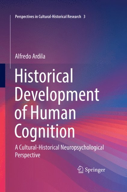 Alfredo Ardila - Historical Development of Human Cognition, E-bok