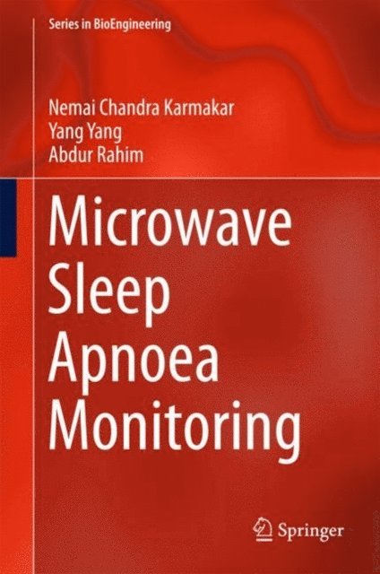 Abdur Rahim, Yang Yang, Nemai Chandra Karmakar - Microwave Sleep Apnoea Monitoring, E-bok