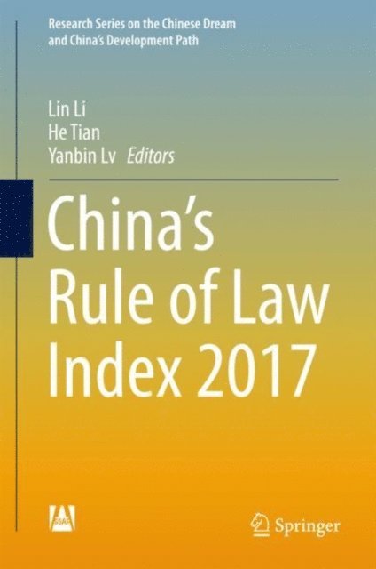 Yanbin Lv, He Tian, Lin Li - China's Rule of Law Index 2017, E-bok