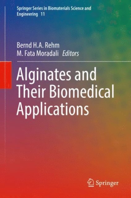 M. Fata Moradali, Bernd H.A. Rehm - Alginates and Their Biomedical Applications, E-bok