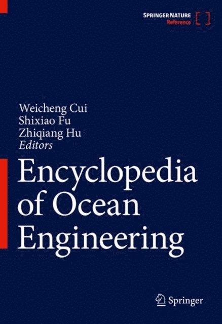Zhiqiang Hu, Shixiao Fu, Weicheng Cui - Encyclopedia of Ocean Engineering, E-bok