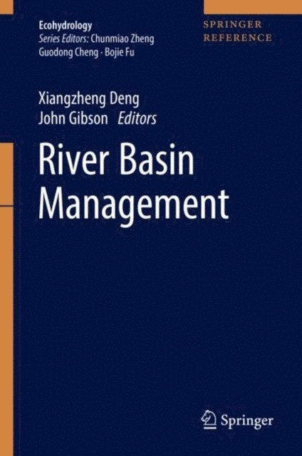 John Gibson, Xiangzheng Deng - River Basin Management, E-bok