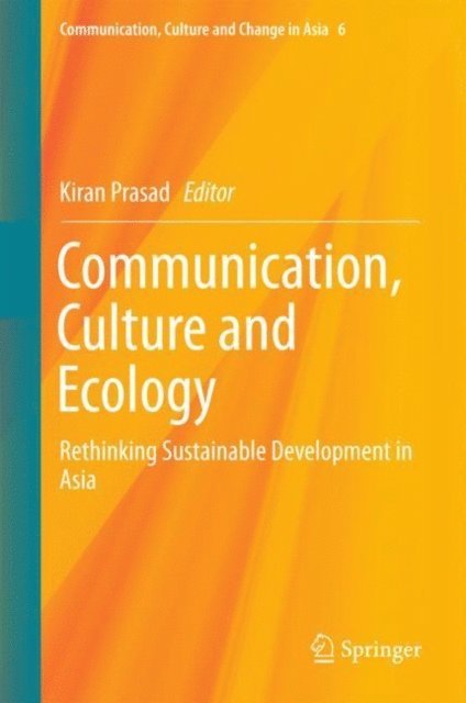 Kiran Prasad - Communication, Culture and Ecology, E-bok