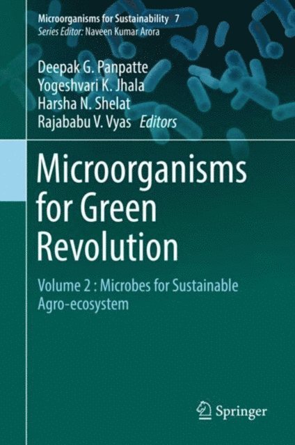 Rajababu V. Vyas, Harsha N. Shelat, Yogeshvari K. Jhala, Deepak G. Panpatte - Microorganisms for Green Revolution, E-bok