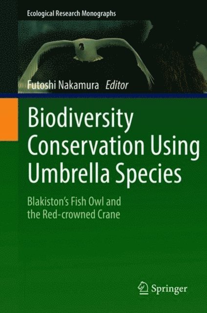 Futoshi Nakamura - Biodiversity Conservation Using Umbrella Species, E-bok