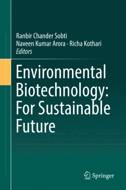 Richa Kothari, Naveen Kumar Arora, Ranbir Chander Sobti - Environmental Biotechnology: For Sustainable Future, E-bok
