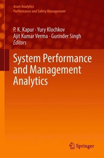 Gurinder Singh, Ajit Kumar Verma, Yury Klochkov, P. K. Kapur - System Performance and Management Analytics, E-bok