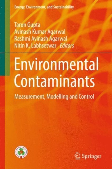 Nitin K. Labhsetwar, Rashmi Avinash Agarwal, Avinash Kumar Agarwal, Tarun Gupta - Environmental Contaminants, E-bok