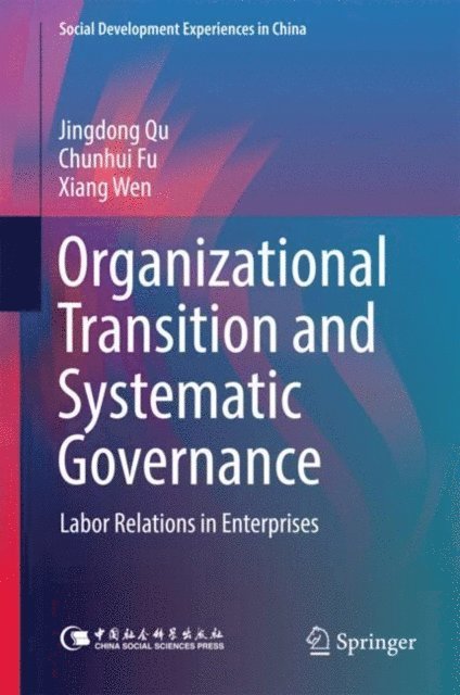 Xiang Wen, Chunhui Fu, Jingdong Qu - Organizational Transition and Systematic Governance, E-bok