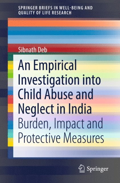 Sibnath Deb - Empirical Investigation into Child Abuse and Neglect in India, E-bok