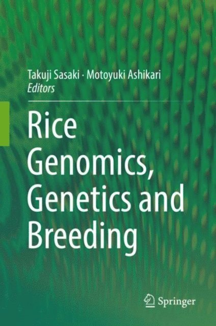 Motoyuki Ashikari, Takuji Sasaki - Rice Genomics, Genetics and Breeding, E-bok