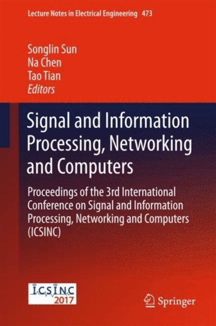 Tao Tian, Na Chen, Songlin Sun - Signal and Information Processing, Networking and Computers, E-bok