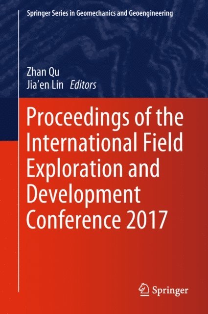 Jia'en Lin, Zhan Qu - Proceedings of the International Field Exploration and Development Conference 2017, E-bok