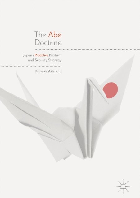Daisuke Akimoto - Abe Doctrine, E-bok