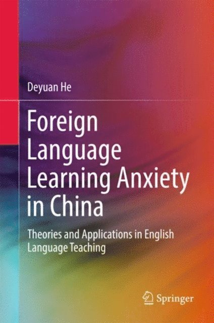 Deyuan He - Foreign Language Learning Anxiety in China, E-bok