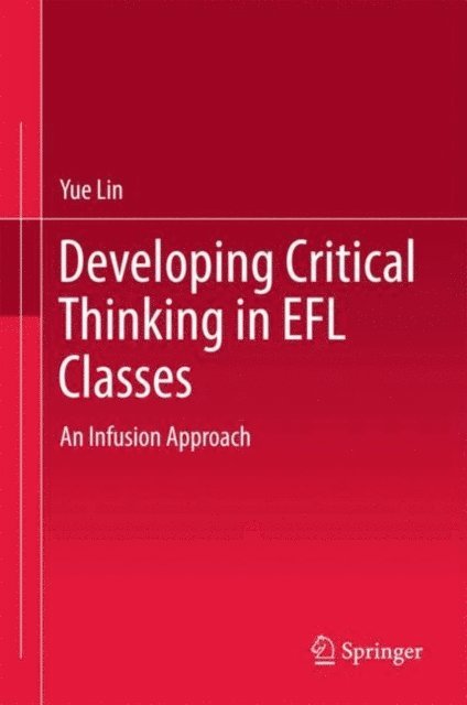 Yue Lin - Developing Critical Thinking in EFL Classes, E-bok