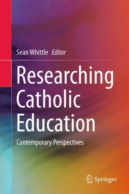 Sean Whittle - Researching Catholic Education, E-bok