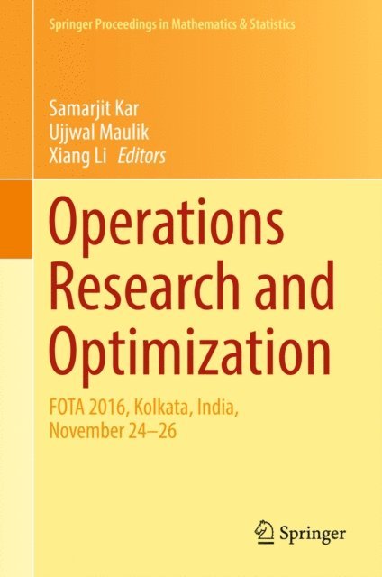 Xiang Li, Ujjwal Maulik, Samarjit Kar - Operations Research and Optimization, E-bok