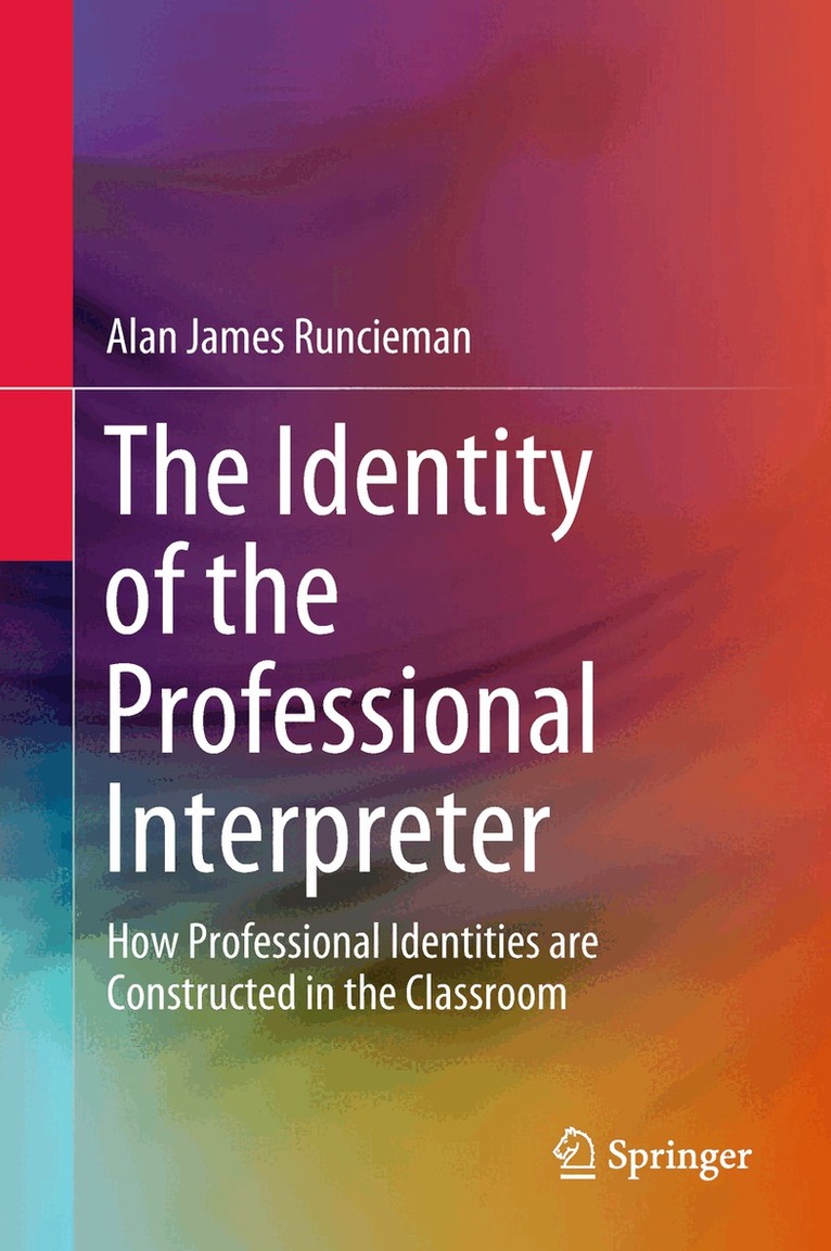 Alan James Runcieman - Identity of the Professional Interpreter, Inbunden