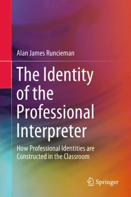 Alan James Runcieman - Identity of the Professional Interpreter, E-bok