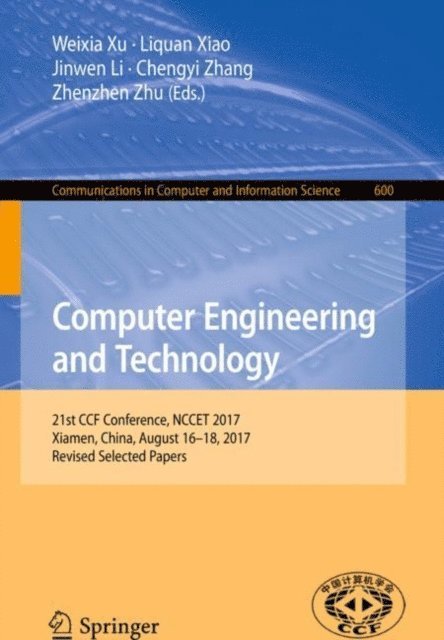 Zhenzhen Zhu, Chengyi Zhang, Jinwen Li, Liquan Xiao, Weixia Xu - Computer Engineering and Technology, E-bok