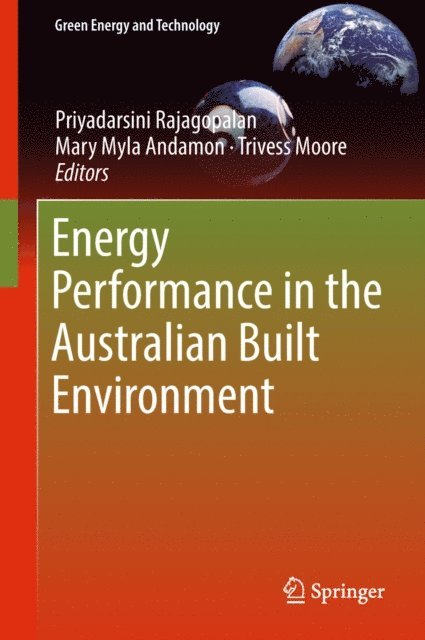 Trivess Moore, Mary Myla Andamon, Priyadarsini Rajagopalan - Energy Performance in the Australian Built Environment, E-bok