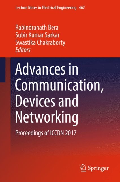 Swastika Chakraborty, Subir Kumar Sarkar, Rabindranath Bera - Advances in Communication, Devices and Networking, E-bok