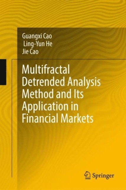 Jie Cao, Ling-Yun He, Guangxi Cao - Multifractal Detrended Analysis Method and Its Application in Financial Markets, E-bok