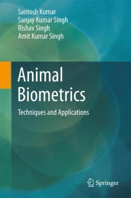 Amit Kumar Singh, Rishav Singh, Sanjay Kumar Singh, Santosh Kumar - Animal Biometrics, E-bok