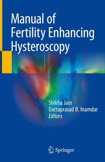 Dattaprasad B. Inamdar, Shikha Jain - Manual of Fertility Enhancing Hysteroscopy, E-bok