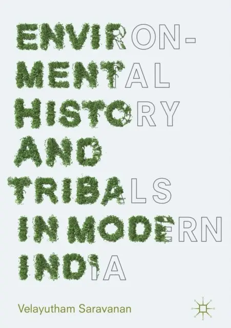 Velayutham Saravanan - Environmental History and Tribals in Modern India, E-bok. Tillgänglighet: Lägg i varukorg