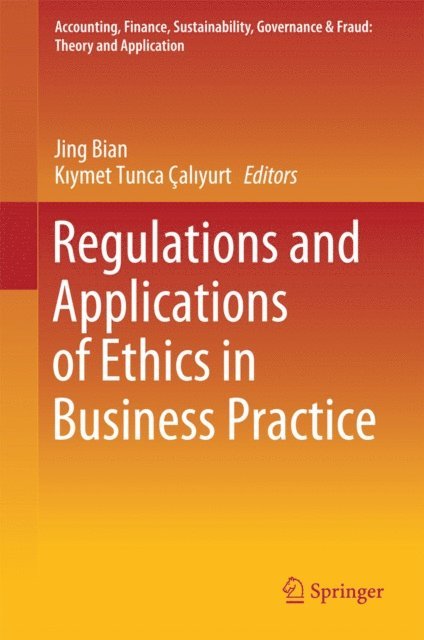 Kiymet Tunca Caliyurt, Jing Bian - Regulations and Applications of Ethics in Business Practice, E-bok