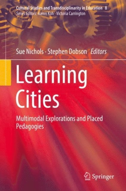 Stephen Dobson, Sue Nichols - Learning Cities, E-bok