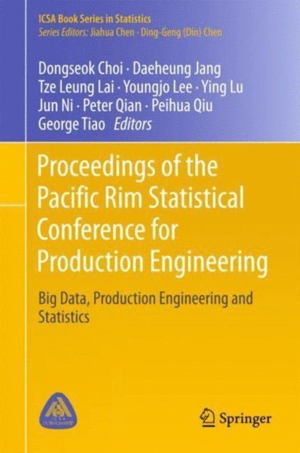 George Tiao, Peihua Qiu, Peter Qian, Jun Ni, Ying Lu, Youngjo Lee, Tze Leung Lai, Daeheung Jang, Dongseok Choi - Proceedings of the Pacific Rim Statistical Conference for Production Engineering, E-bok