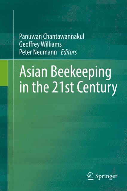 Peter Neumann, Geoffrey Williams, Panuwan Chantawannakul - Asian Beekeeping in the 21st Century, E-bok