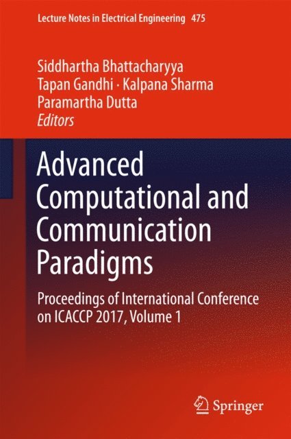 Paramartha Dutta, Kalpana Sharma, Tapan Gandhi, Siddhartha Bhattacharyya - Advanced Computational and Communication Paradigms, E-bok