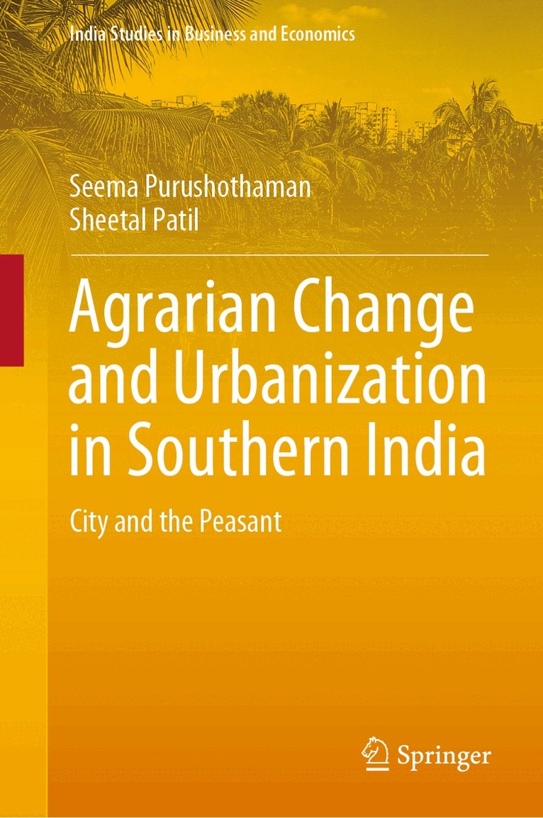 Seema Purushothaman, Sheetal Patil - Agrarian Change and Urbanization in Southern India, Inbunden. Tillgänglighet: Lägg i varukorg