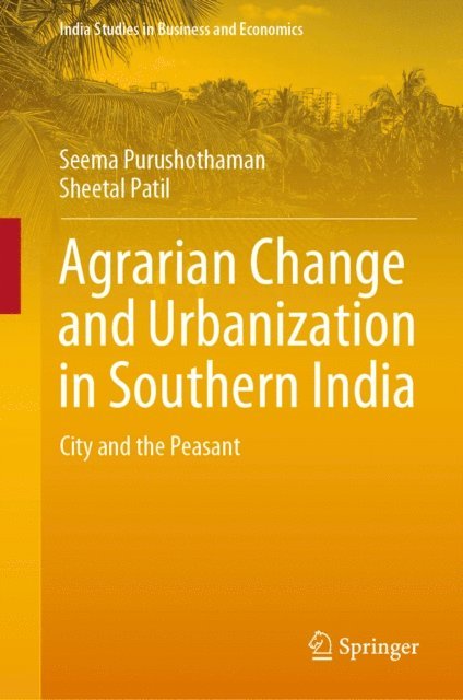Sheetal Patil, Seema Purushothaman - Agrarian Change and Urbanization in Southern India, E-bok. Tillgänglighet: Lägg i varukorg